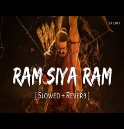 Ram Siya Ram Slowed Reverb