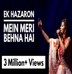 Ek Hazaaron Mein Meri Behna Hai
